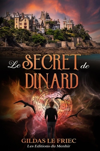 Gildas Le Friec - Le secret de Dinard.