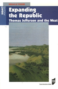 Gildas Le Voguer - Expanding the Republic - Jefferson and the West.