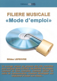 Gildas Lefeuvre - Filière musicale - "Mode d'emploi".