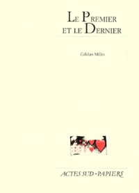 Gildas Milin - Le premier et le dernier - Ceci est une fiction, comédie ou tragédie, [Bourges, Maison de la culture, 11 janvier 2000.