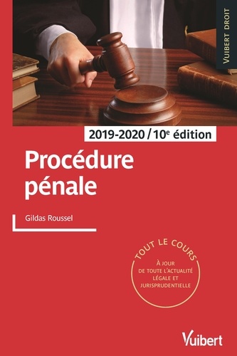 Procédure pénale 2019/2020. Tout le cours à jour des dernières réformes  Edition 2019-2020