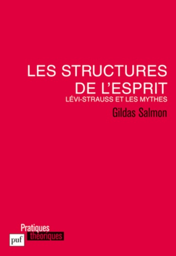 Gildas Salmon - Les structures de l'esprit - Lévi-Strauss et les mythes.