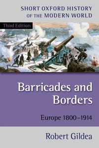 Barricades and Borders/Europe 1800-1914