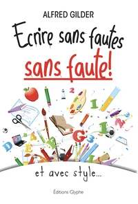 Ecrire sans fautes, sans faute !