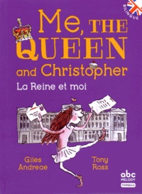 Giles Andreae - Me, the Queen and Christopher/La reine et moi.
