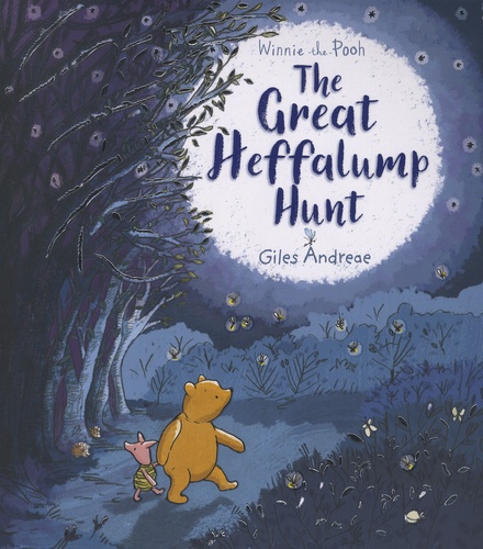 Giles Andreae - Winnie-the-Pooh  : The Great Heffalump Hunt.
