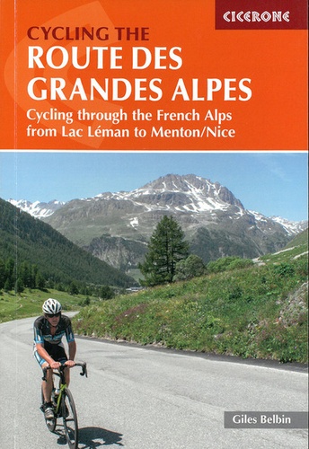 Cycling the Route des grandes Alpes. Cycling through the French Alps from Lac Léman to Menton-Nice