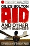 Giles Bolton - Aid and Other Dirty Business - How Good Intentions Have Failed the World's Poor.