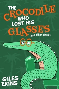  Giles Ekins - The Crocodile Who Lost His Glasses.