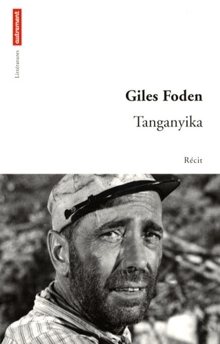 Giles Foden - Tanganyika.