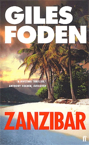 Giles Foden - Zanzibar.