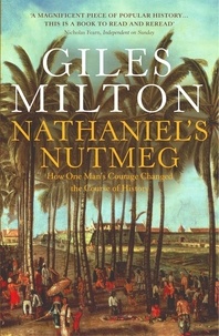 Giles Milton - Nathaniel'S Nutmeg.