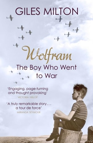 Wolfram. The Boy Who Went to War