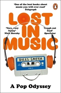 Giles Smith - Lost in Music - The classic laugh-out-loud memoir.