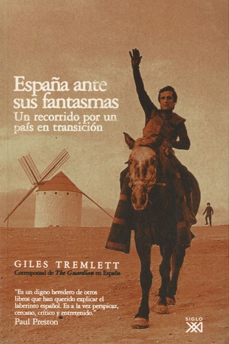 Giles Tremlett - España ante sus fantasmas - Un recorrido por un país en transición.