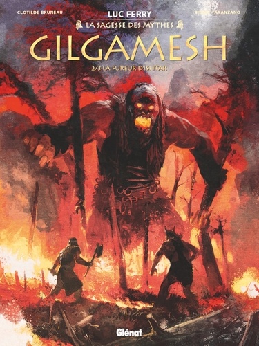 Gilgamesh - Tome 02. La Fureur d'Ishtar