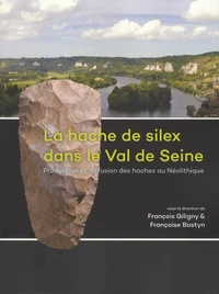 La hache de silex dans le Val de Seine