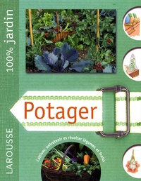 Gill Bridgewater et Alan Bridgewater - Potager - Le guide indispensable pour préparer, planter, améliorer et entretenir un jardin familial.