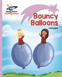 Gill Budgell et Natalia Moore - Reading Planet - Bouncy Balloons - Lilac: Lift-off.