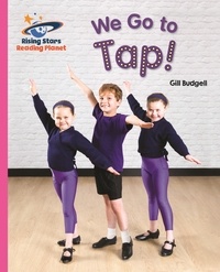 Gill Budgell - Reading Planet - We Go to Tap! - Pink B: Galaxy.