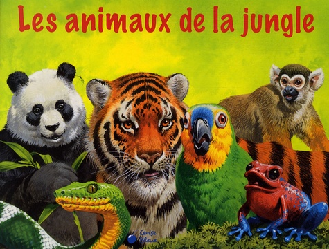 Gill Davies et John Francis - Les animaux de la jungle.