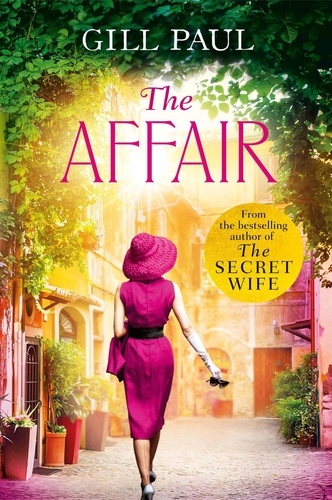 Gill Paul - The Affair - An enthralling story of love and passion and Hollywood glamour.