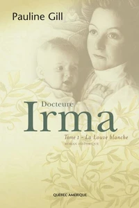 Docteure irma t 01 la louve blanche