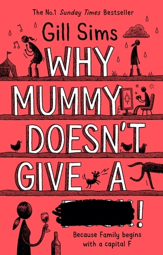 Gill Sims - Why Mummy Doesn’t Give a ****!.