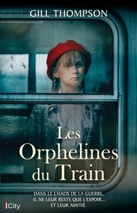 Gill Thompson - Les Orphelines du train.