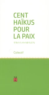 Cent Haïkus pour la paix