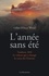 L'année sans été. Tambora, 1816, le volcan qui a changé le cours de l'histoire