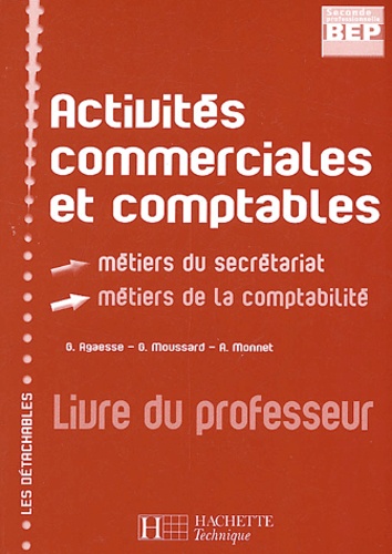 Gilles Agaësse et G Moussard - Activités commerciales et comptables 2e professionnelle BEP secrétariat/comptabilité - Livre du professeur.