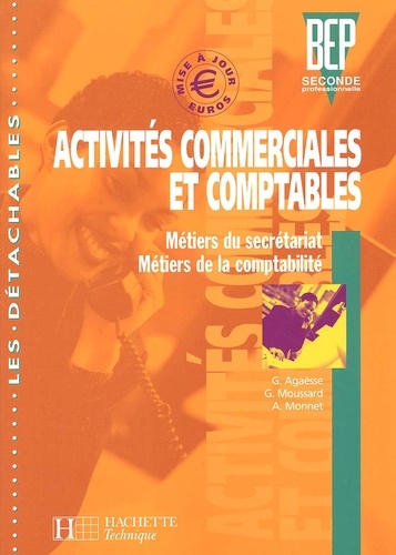 Gilles Agaësse et A Monnet - Activités commerciales et comptables 2nde professionnelle BEP secrétariat/comptabilité.
