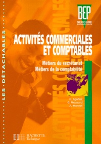 Gilles Agaësse et  Collectif - Activites Commerciales Et Comptables Bep 2nde Professionnelle. Metiers Du Secretariat, Metiers De La Comptabilite.