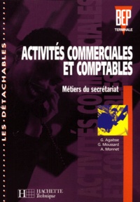 Gilles Agaësse et A Monnet - Activites Commerciales Et Comptables Bep Terminale. Metiers Du Secretariat.