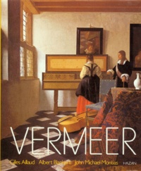 Gilles Aillaud et John Montias - Vermeer.