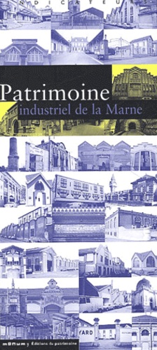 Gilles Alves - Patrimoine Industriel De La Marne.