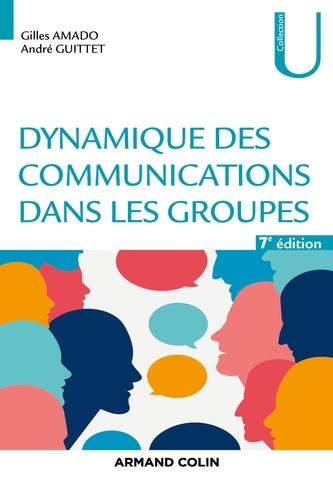 Gilles Amado et André Guittet - Dynamique des communications dans les groupes - 7e éd..