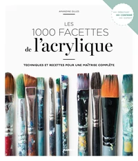 Les 1 000 facettes de l'acrylique