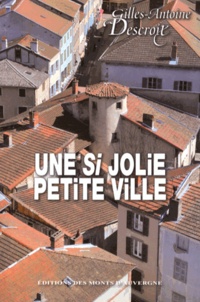 Gilles-Antoine Descroix - Une si jolie petite ville.