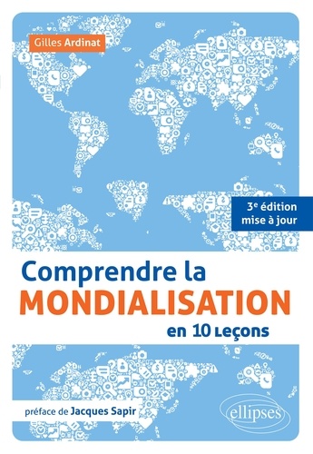 Comprendre la mondialisation en 10 leçons 3e édition actualisée