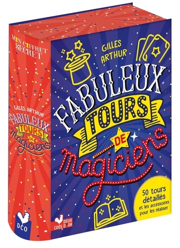 Fabuleux tours de magiciens. 50 tours détaillés et les accessoires pour les réaliser. Avec 1 foulard, 1 cordelette, 1 jeu de 52 cartes, 1 baguette magique