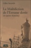 Gilles Ascaride - La malédiction de l'Estrasse dorée - et autres histoires.
