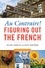 Au contraire ! Figuring out the french