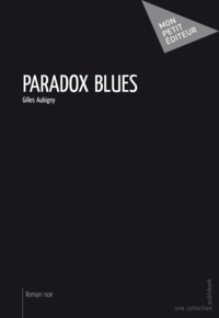 Gilles Aubigny - Paradox Blues.