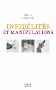Gilles Azzopardi - Infidélités et manipulations.