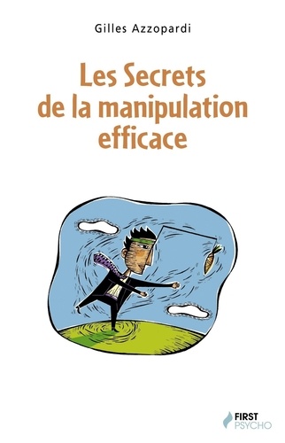 Les secrets de la manipulation efficace