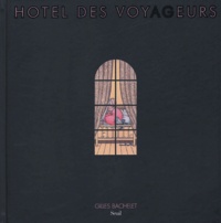 Gilles Bachelet - Hôtel des voyageurs.