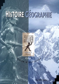 Gilles Baillat et Jocelyne Boulmer-Nguyen - Histoire Geographie Ce2. Cahier D'Activites, Conforme Aux Programmes De 1995.