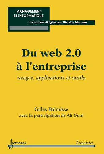 Gilles Balmisse - Du Web 2.0 à l'entreprise - Usages, applications et outils.
